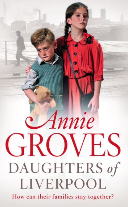 Annie Groves - Daughters of Liverpool