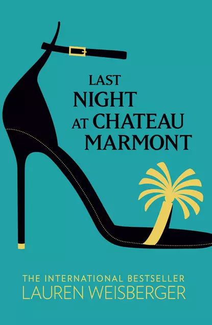 Обложка книги Last Night at Chateau Marmont, Лорен Вайсбергер