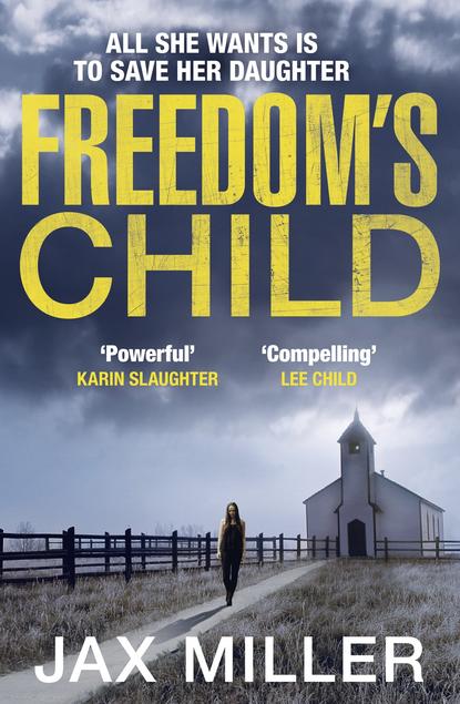 Freedom’s Child - Jax  Miller