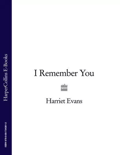 Обложка книги I Remember You, Harriet  Evans