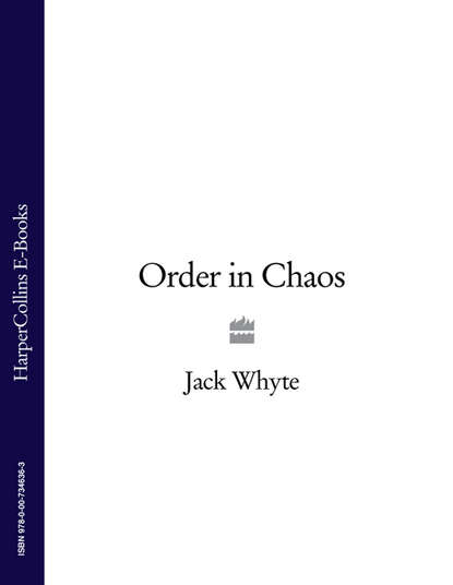 Jack  Whyte - Order In Chaos