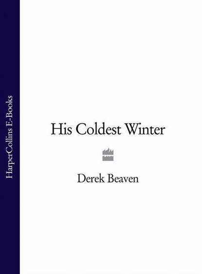 Derek Beaven - His Coldest Winter