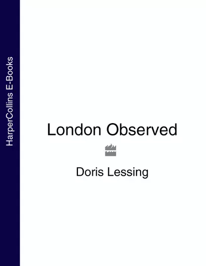 Обложка книги London Observed, Дорис Лессинг