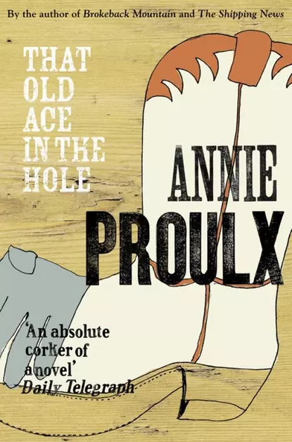 Обложка книги That Old Ace in the Hole, Энни Пру