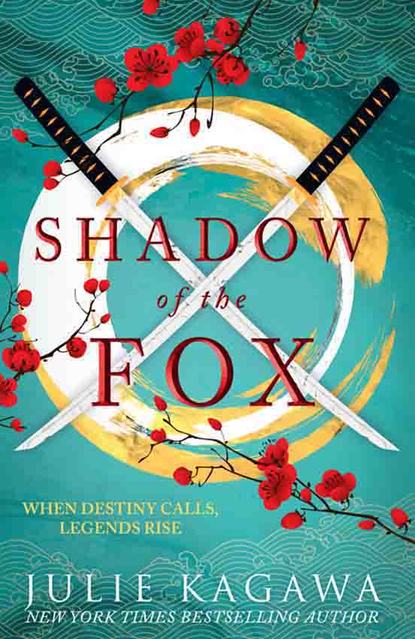 Julie Kagawa — Shadow Of The Fox: a must read mythical new Japanese adventure from New York Times bestseller Julie Kagawa
