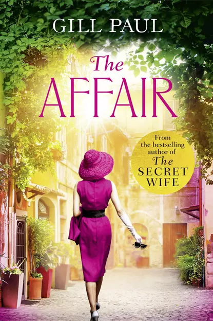 Обложка книги The Affair: An enthralling story of love and passion and Hollywood glamour, Gill  Paul