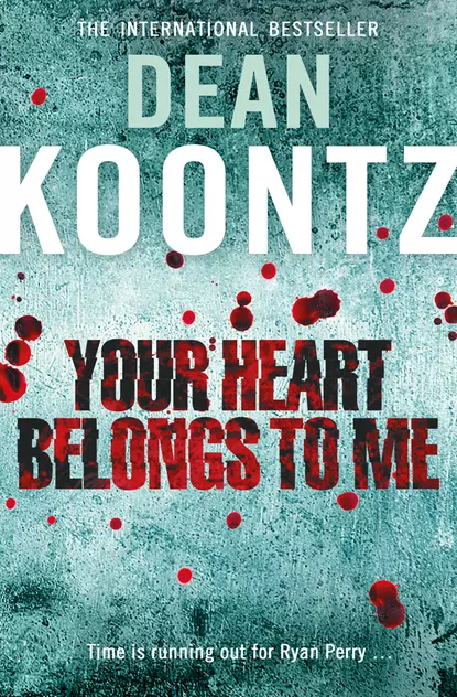 Обложка книги Your Heart Belongs to Me, Dean Koontz