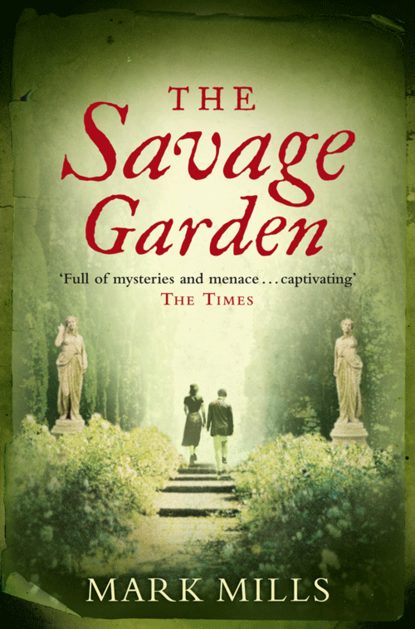 Mark  Mills - The Savage Garden