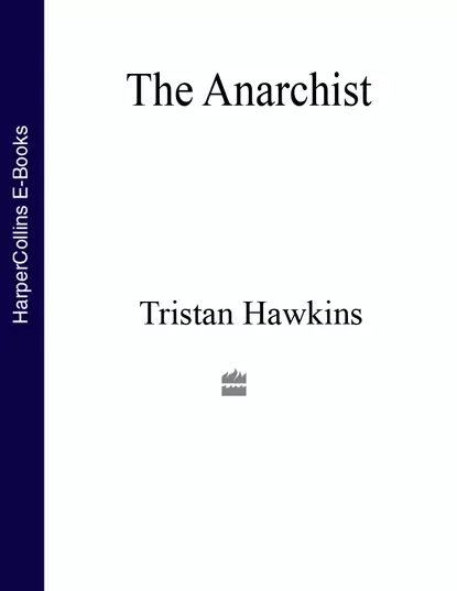 Обложка книги The Anarchist, Tristan  Hawkins