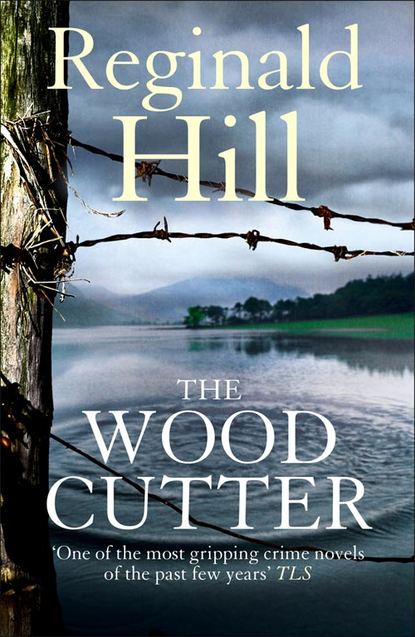 Reginald  Hill - The Woodcutter