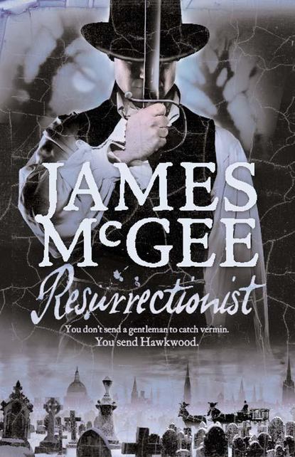 Resurrectionist - James  McGee