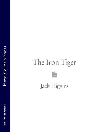 Jack  Higgins - The Iron Tiger