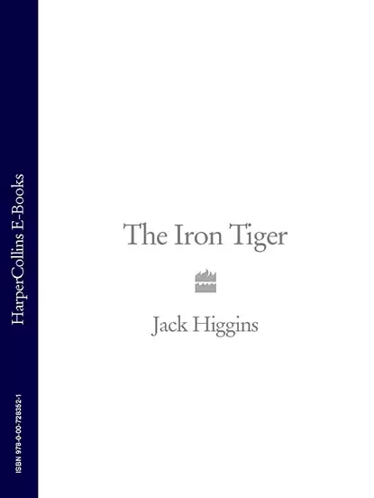 Обложка книги The Iron Tiger, Jack  Higgins