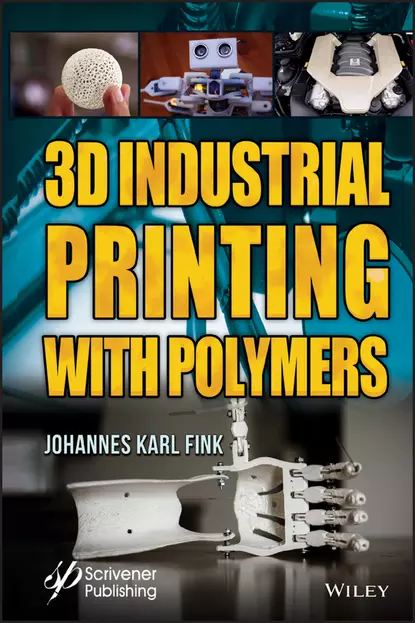 Обложка книги 3D Industrial Printing with Polymers, Johannes Fink Karl