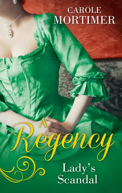 Обложка книги A Regency Lady's Scandal: The Lady Gambles / The Lady Forfeits, Кэрол Мортимер