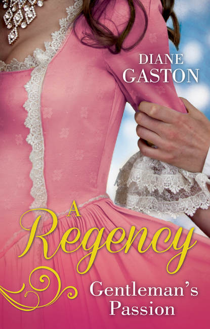 Diane  Gaston - A Regency Gentleman's Passion: Valiant Soldier, Beautiful Enemy / A Not So Respectable Gentleman?