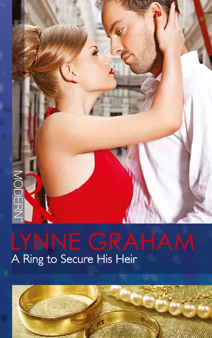 Обложка книги A Ring to Secure His Heir, Линн Грэхем