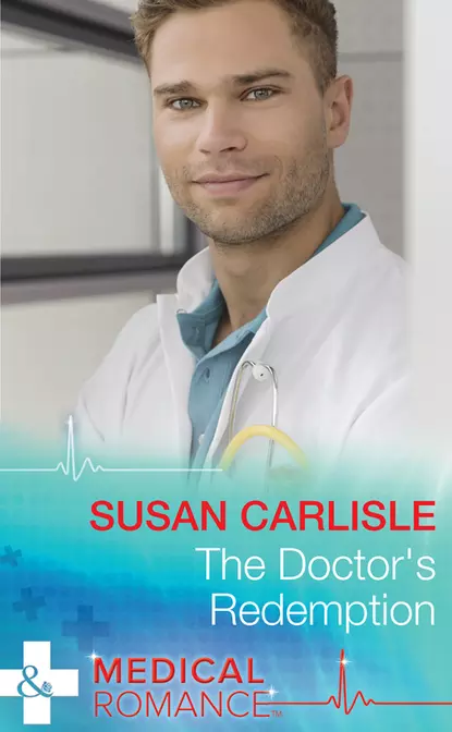 Обложка книги The Doctor's Redemption, Susan Carlisle