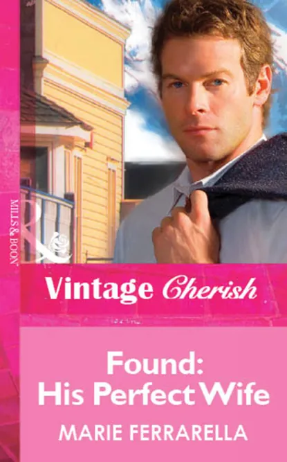 Обложка книги Found: His Perfect Wife, Marie  Ferrarella