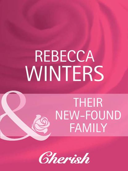 Rebecca Winters — Their New-Found Family
