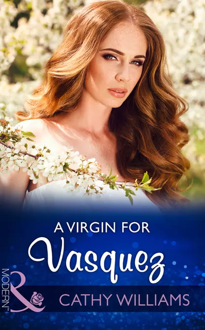 Обложка книги A Virgin For Vasquez, Кэтти Уильямс