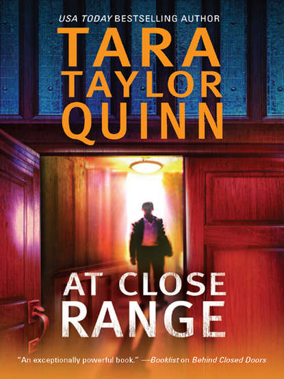 Tara Quinn Taylor - At Close Range