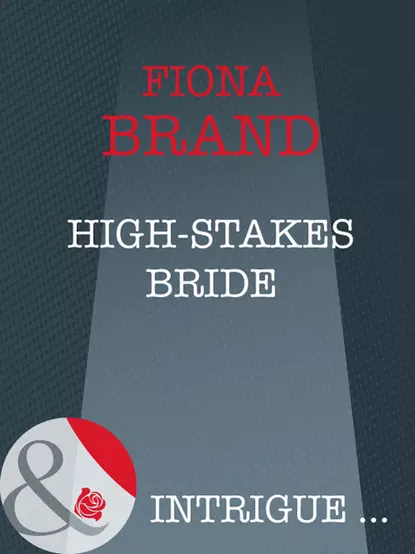 Обложка книги High-Stakes Bride, Fiona Brand