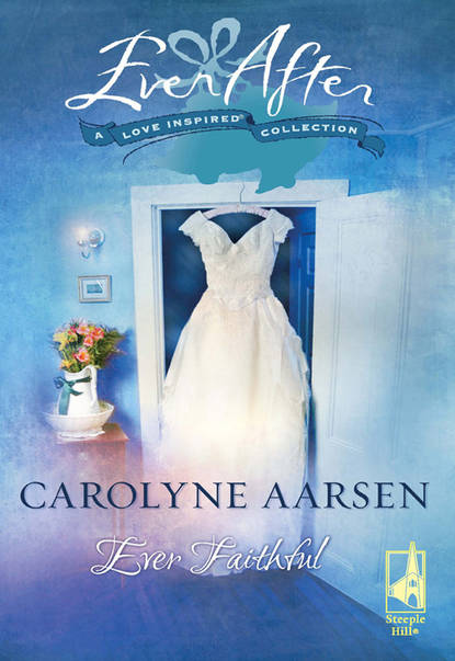 Carolyne  Aarsen - Ever Faithful