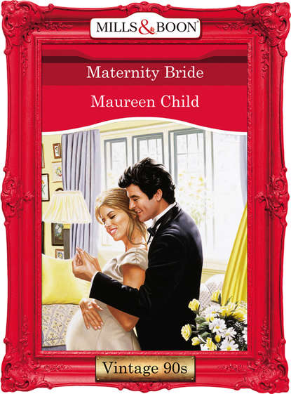 Maureen Child - Maternity Bride