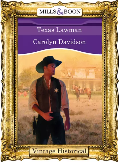 Обложка книги Texas Lawman, Carolyn  Davidson