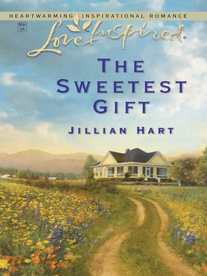 Jillian Hart — The Sweetest Gift
