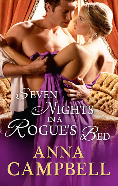 Anna  Campbell - Seven Nights In A Rogue's Bed