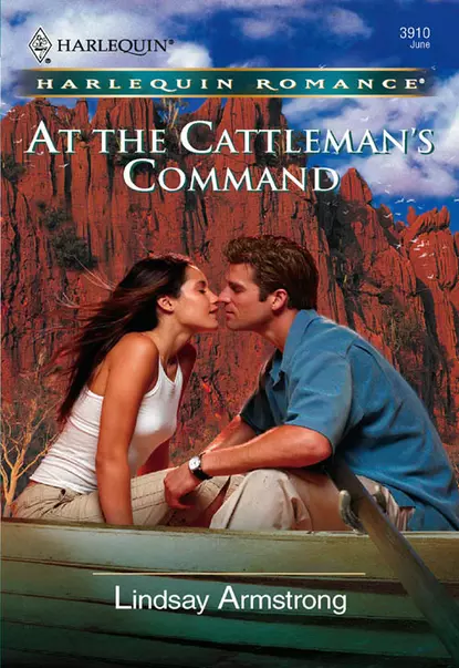 Обложка книги At the Cattleman's Command, Lindsay  Armstrong