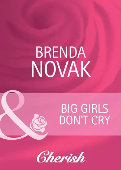 Обложка книги Big Girls Don't Cry, Brenda  Novak