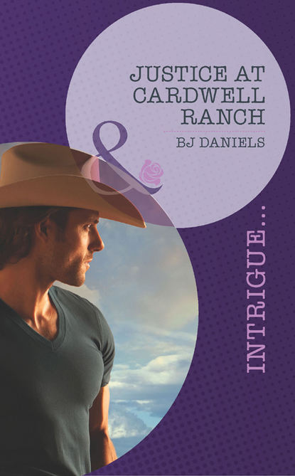 Justice at Cardwell Ranch (B.J.  Daniels). 