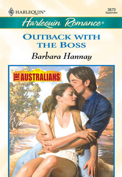 Barbara Hannay — Outback With The Boss