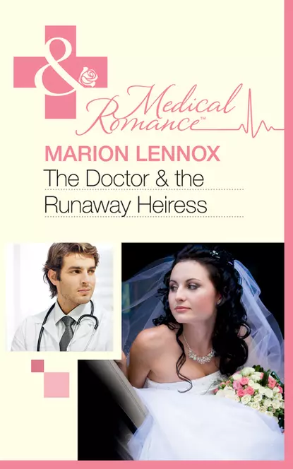 Обложка книги The Doctor & the Runaway Heiress, Marion  Lennox