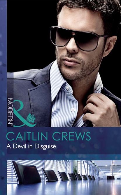 Caitlin Crews — A Devil in Disguise