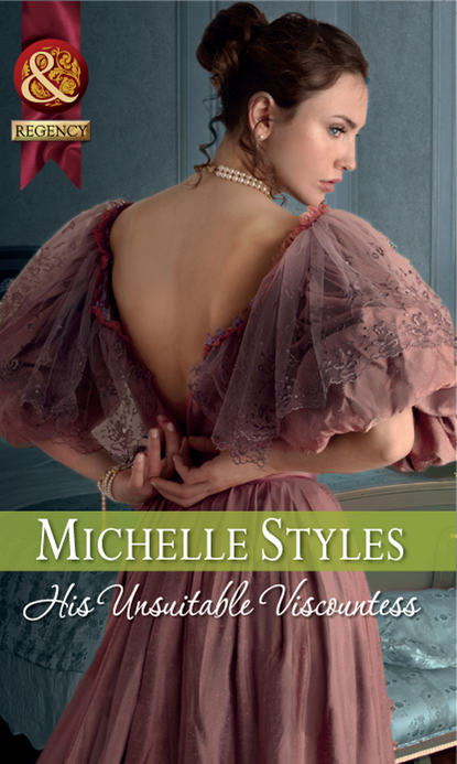 Michelle  Styles - His Unsuitable Viscountess