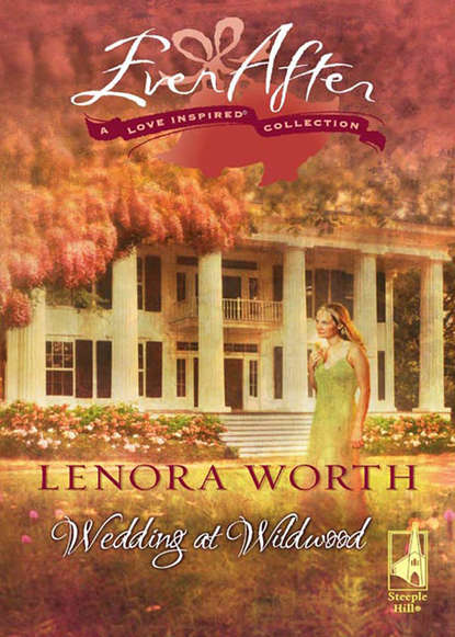Lenora  Worth - Wedding at Wildwood