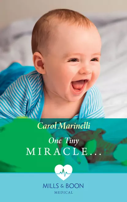 Обложка книги One Tiny Miracle..., Carol Marinelli