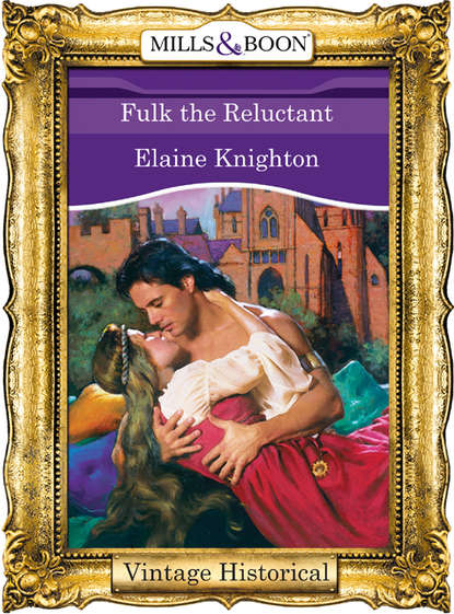 Fulk The Reluctant (Elaine  Knighton). 