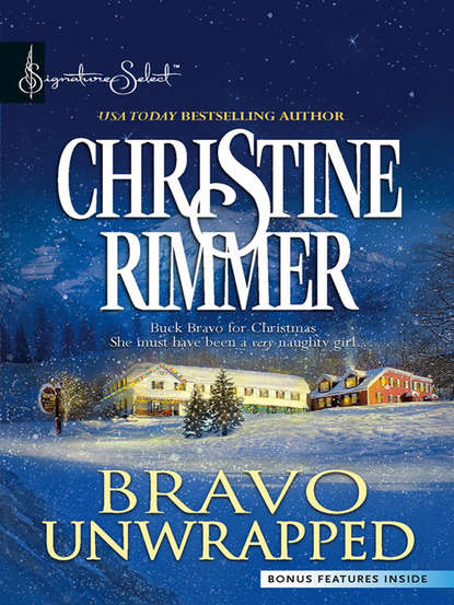 Christine  Rimmer - Bravo Unwrapped