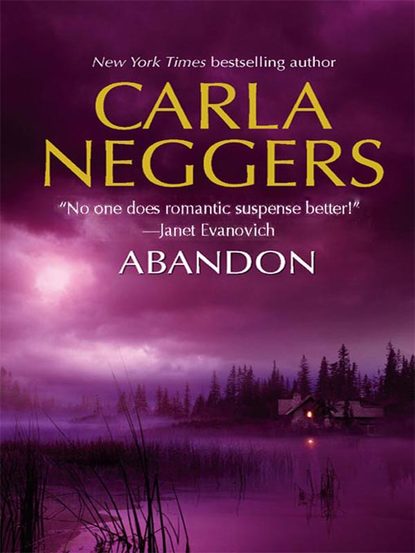 Carla Neggers - Abandon