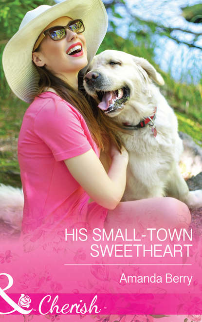 Amanda  Berry - His Small-Town Sweetheart
