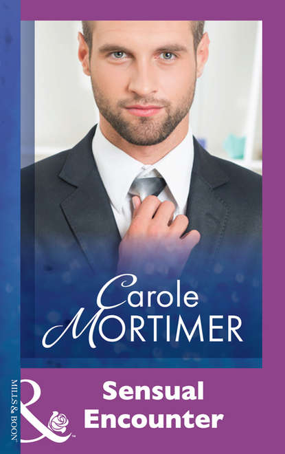 Carole Mortimer — Sensual Encounter