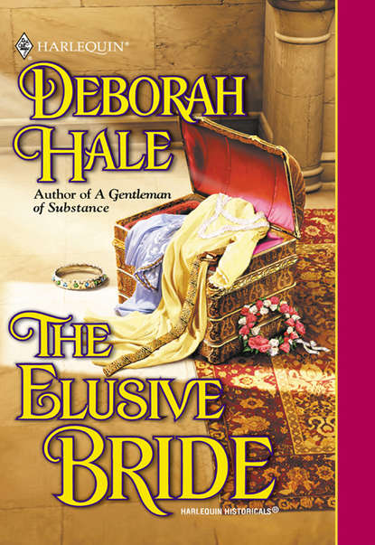 Deborah  Hale - The Elusive Bride