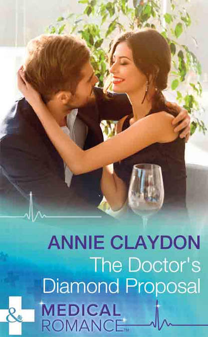 Annie  Claydon - The Doctor's Diamond Proposal