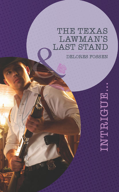 The Texas Lawman's Last Stand (Delores  Fossen). 