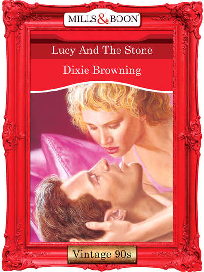 Dixie  Browning - Lucy And The Stone